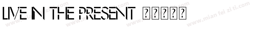 Live in the present字体转换